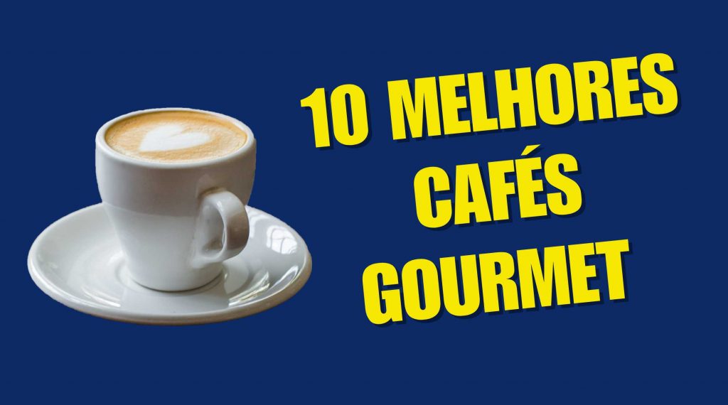Melhores Cafés Gourmet Melhores Cafés Gourmet